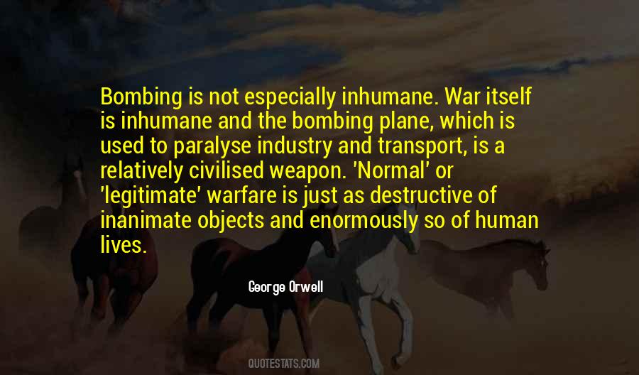 Quotes About Inhumane #859866