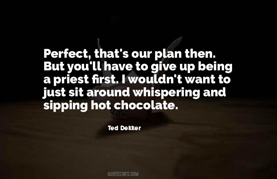 Quotes About Hot Chocolate #1404174