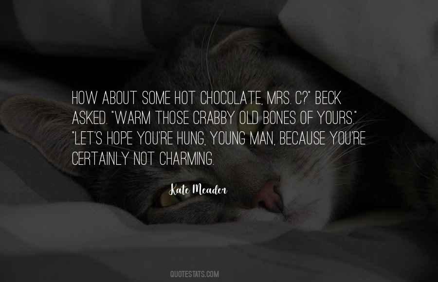 Quotes About Hot Chocolate #44644