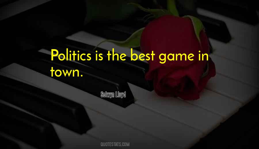 Quotes About Town Politics #1564628