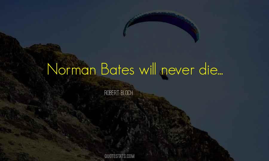 Quotes About Norman Bates #812836