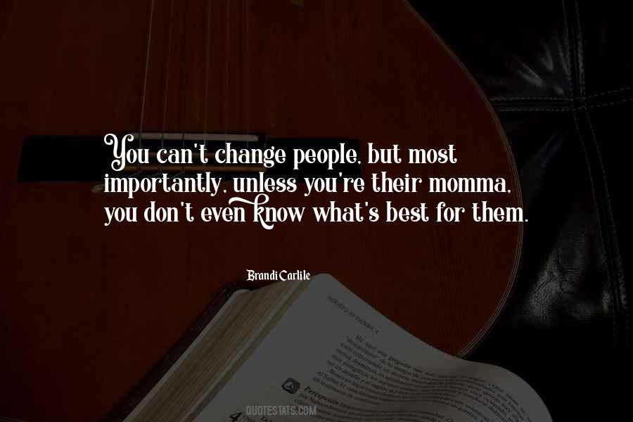 Cant Change People Quotes #1444354