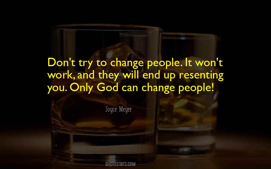 Cant Change People Quotes #16487