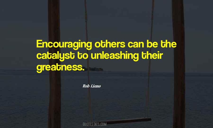 Quotes About Encouraging Others #1604738