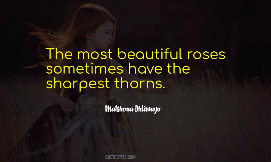 Quotes About Roses Have Thorns #238885