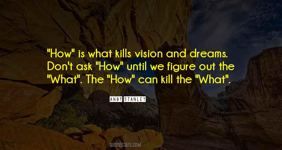 Quotes About Dream And Vision #355615