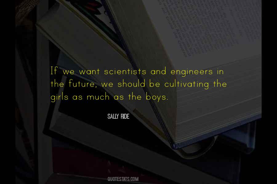 Quotes About Scientists And Engineers #1658195