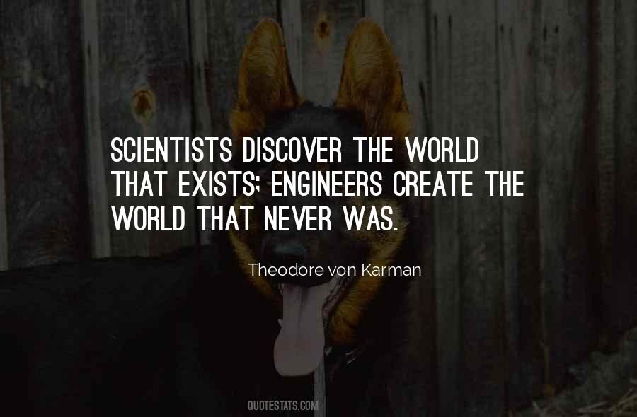 Quotes About Scientists And Engineers #670160
