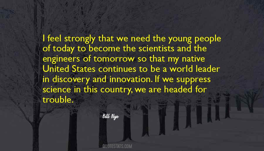 Quotes About Scientists And Engineers #73419