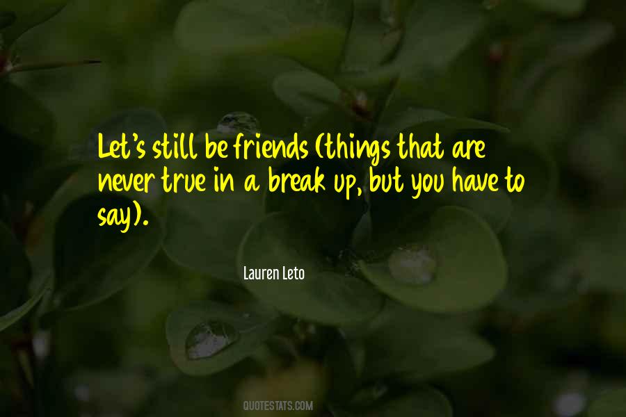 Quotes About Break Ups #26217