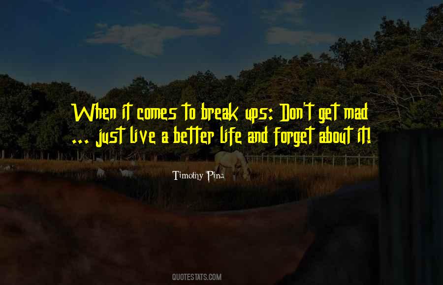 Quotes About Break Ups #603423