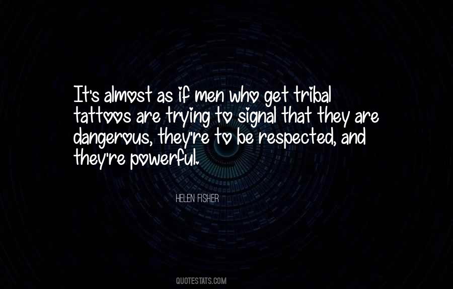 Quotes About Tribal Tattoos #435545