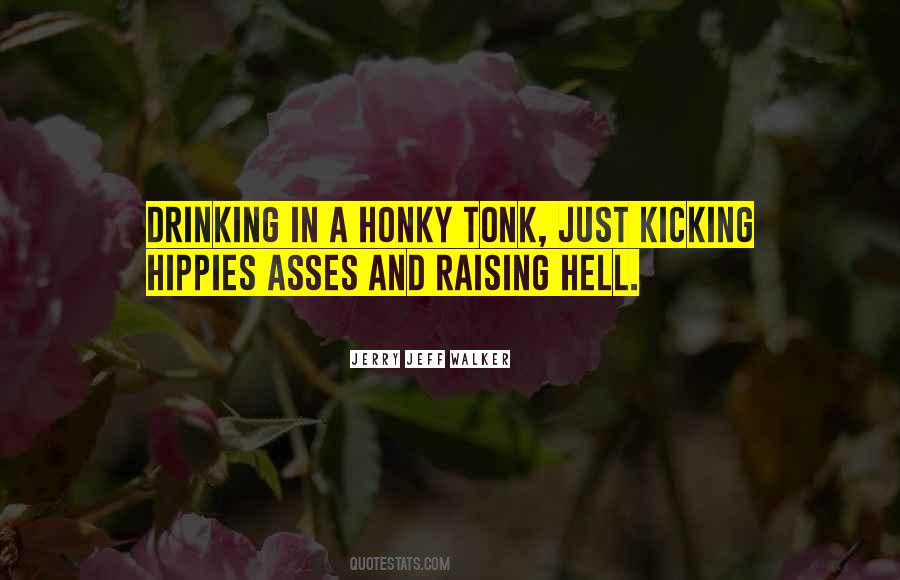 Quotes About Raising Hell #512474
