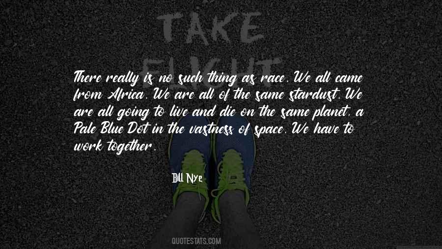 Quotes About Vastness Of Space #972136