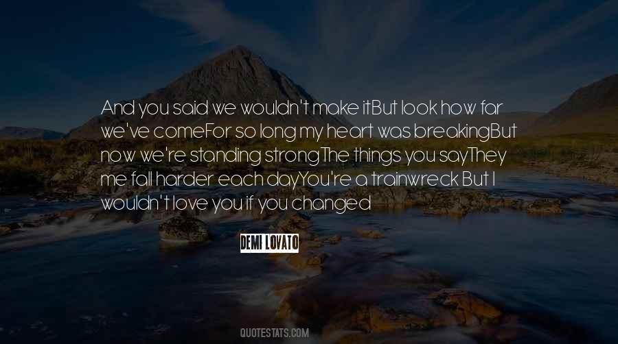 Quotes About How You've Changed #1191017