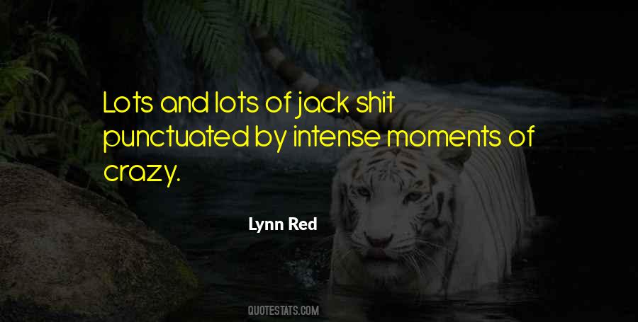 Quotes About Intense Moments #1850112