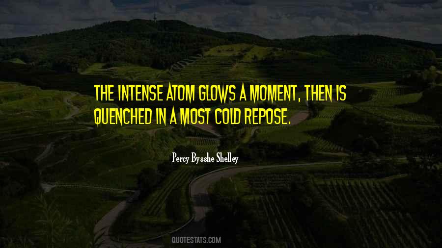 Quotes About Intense Moments #760592