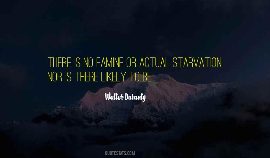 Quotes About Starvation #1679149