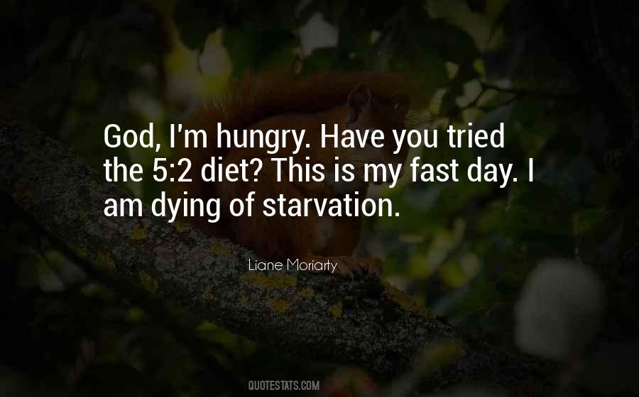Quotes About Starvation #985072
