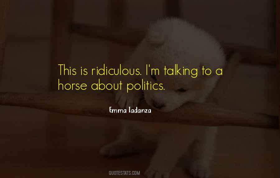 Quotes About Talking Politics #1753008