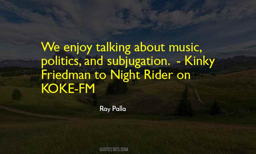 Quotes About Talking Politics #679324