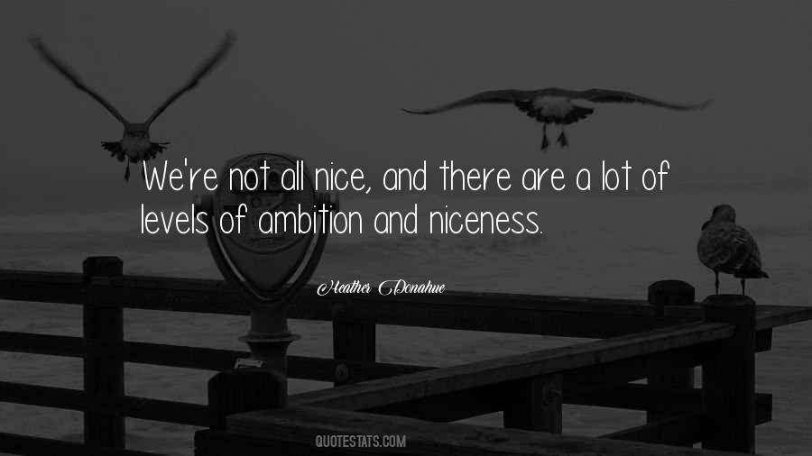 Quotes About Niceness #1113974