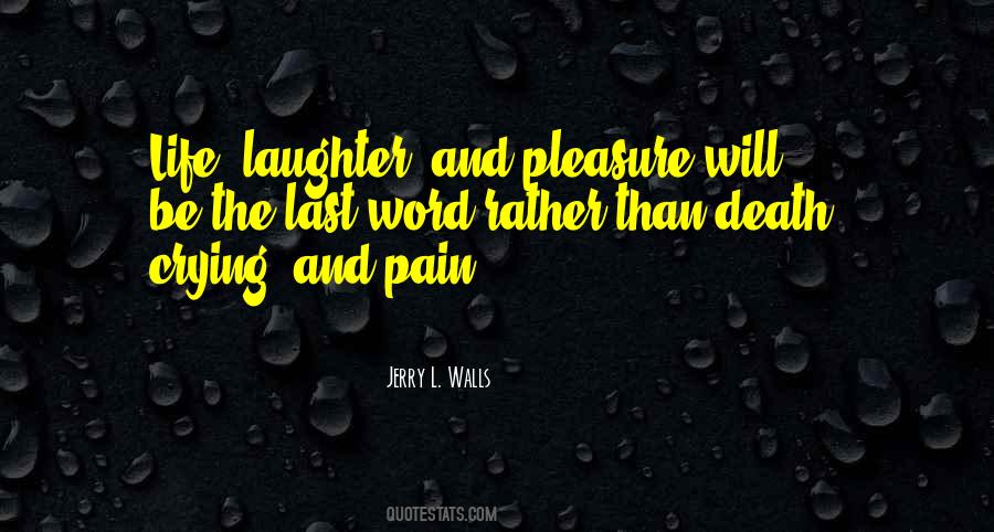 Quotes About Laughter And Pain #1382389