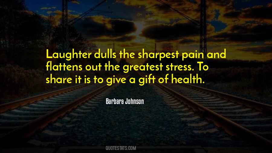 Quotes About Laughter And Pain #384267