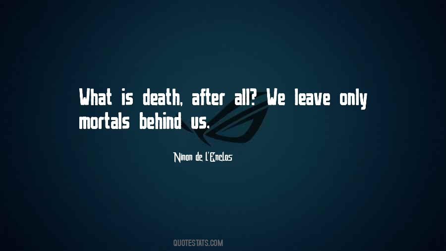 Quotes About What We Leave Behind #195614