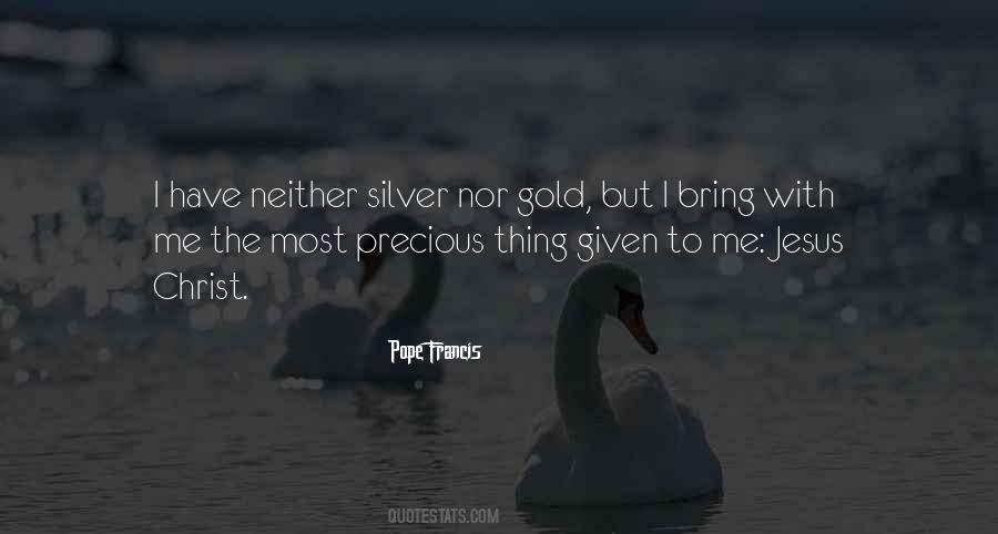 More Precious Than Gold Quotes #1131082