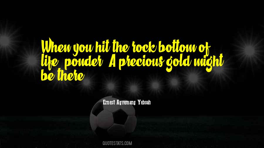 More Precious Than Gold Quotes #525079