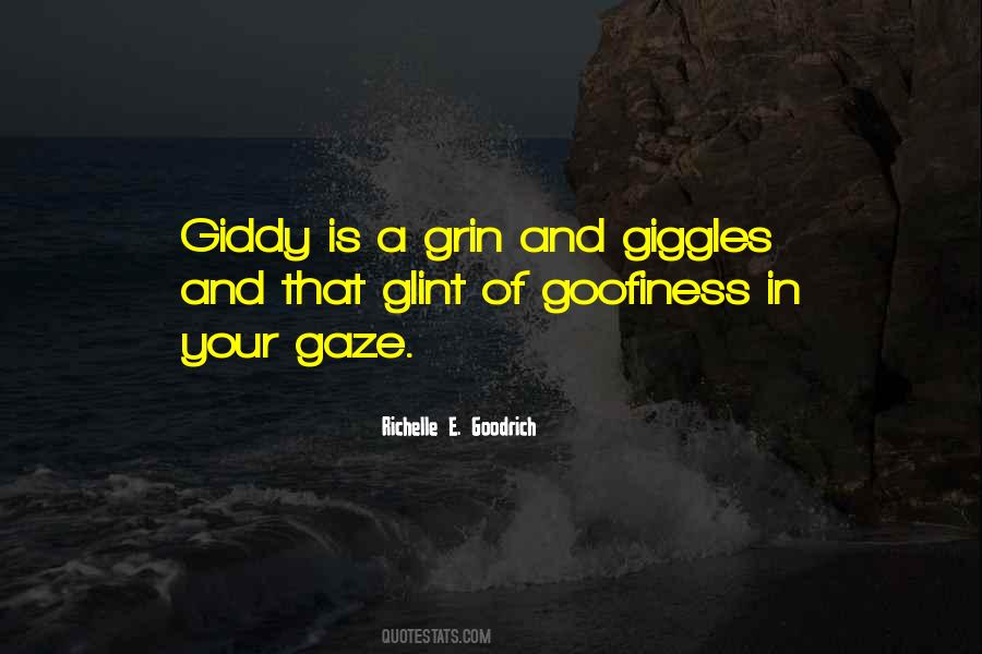 Quotes About Goofiness #346398
