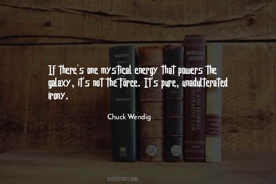 Pure Energy Quotes #1653274