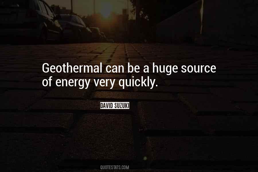 Quotes About Geothermal Energy #1245641