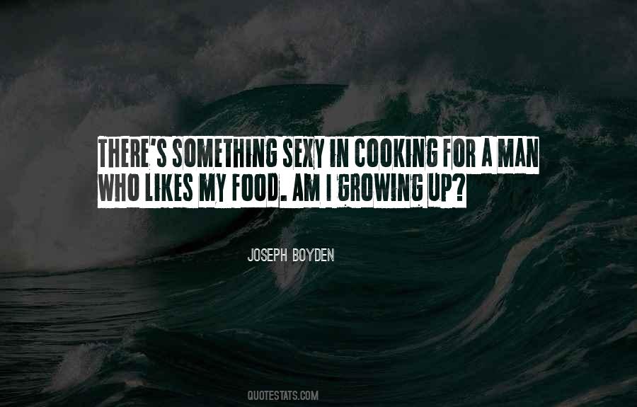 Quotes About Cooking For A Man #1291003