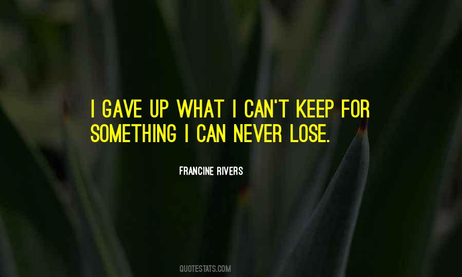 Never Lose Quotes #1330283