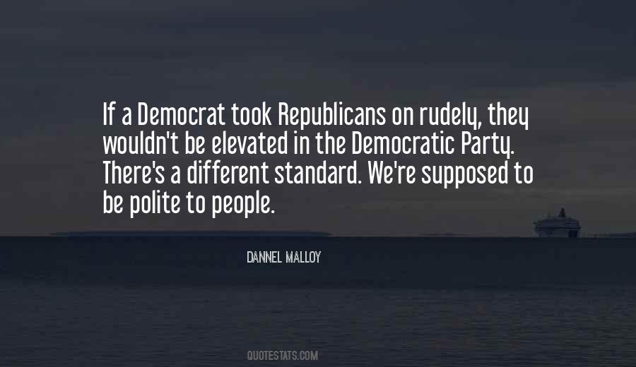 Democratic Republicans Quotes #938650