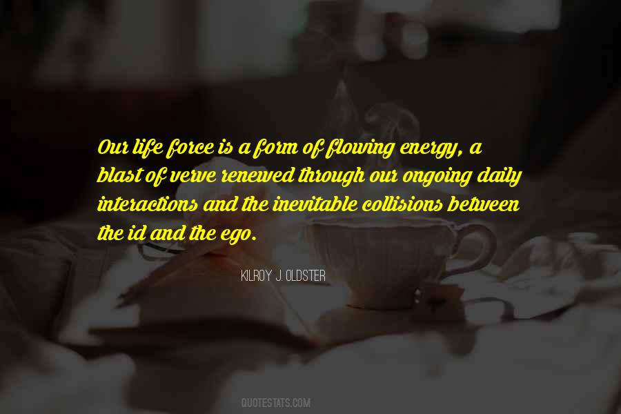 Energy Flowing Quotes #1840193