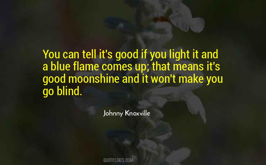 Quotes About Moonshine #1534965