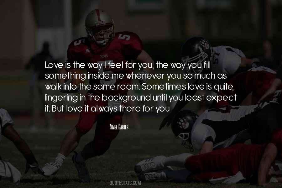 Expect Love Quotes #274033
