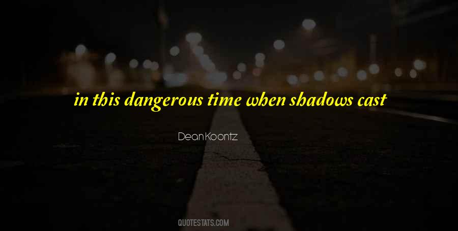 Quotes About Shadows And Darkness #1336911