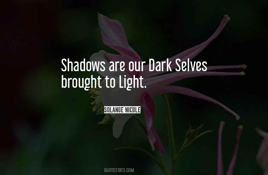 Quotes About Shadows And Darkness #1863246
