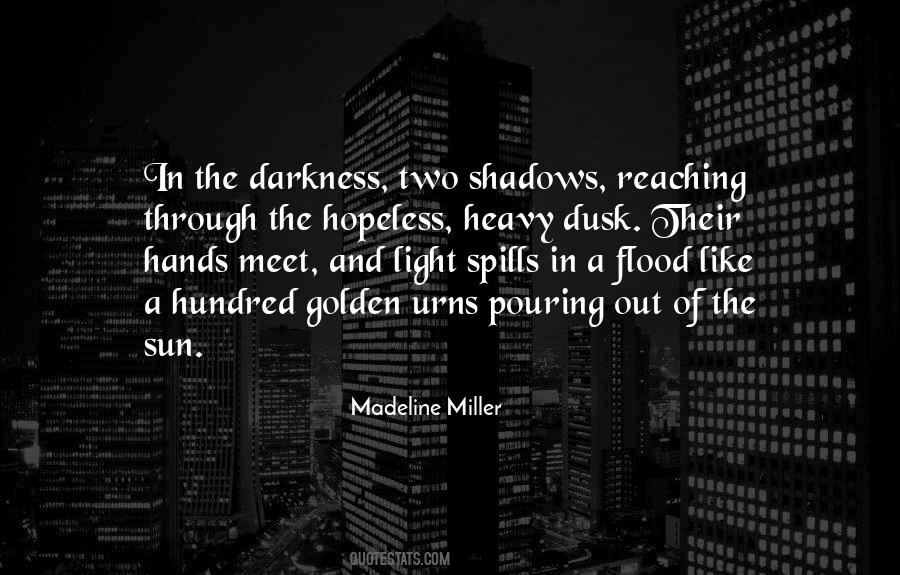 Quotes About Shadows And Darkness #514378