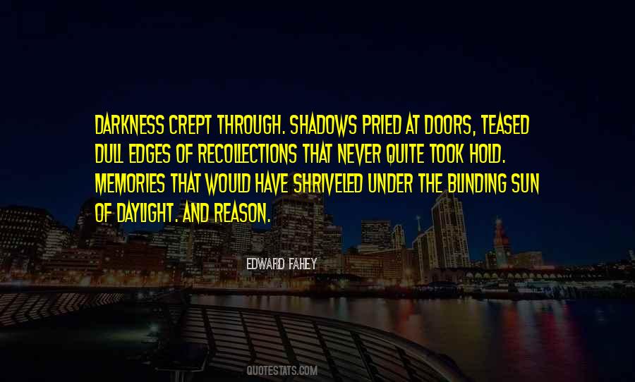 Quotes About Shadows And Darkness #532591