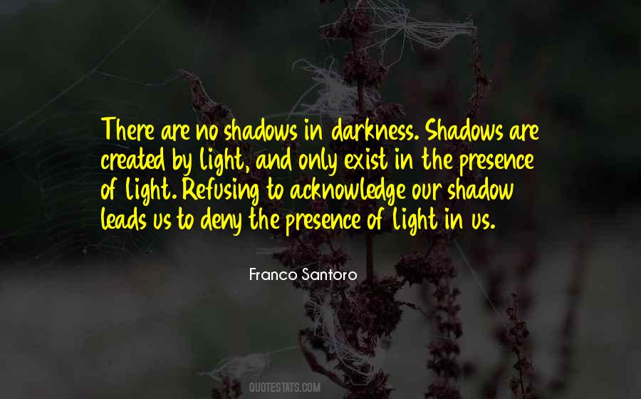Quotes About Shadows And Darkness #709771