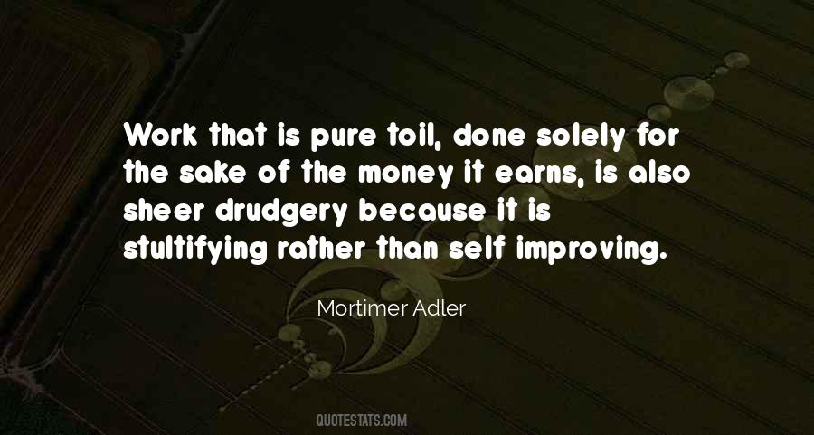 Quotes About Drudgery #1258735