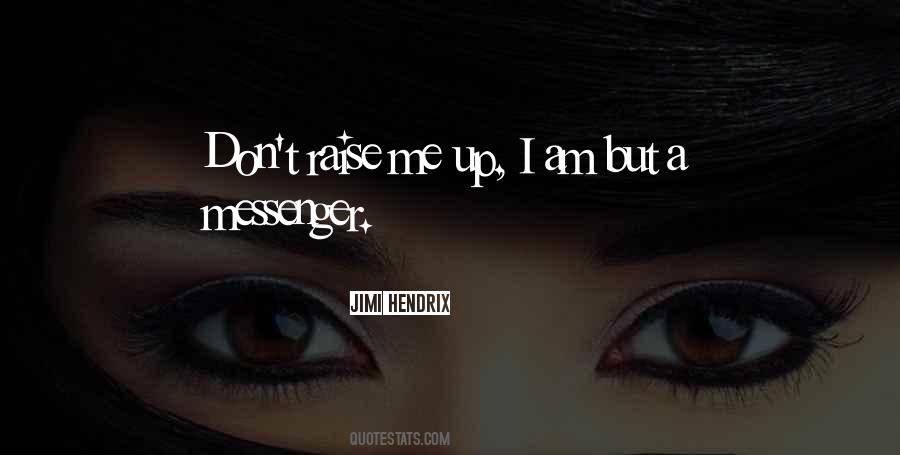Quotes About A Messenger #1722522