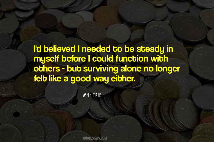 Quotes About Surviving Alone #1582550