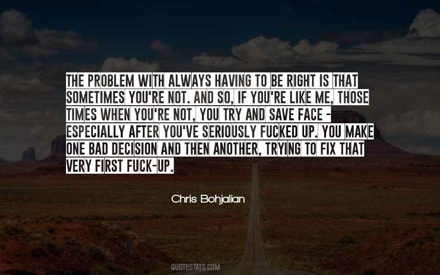 Bad Decision Quotes #1762232