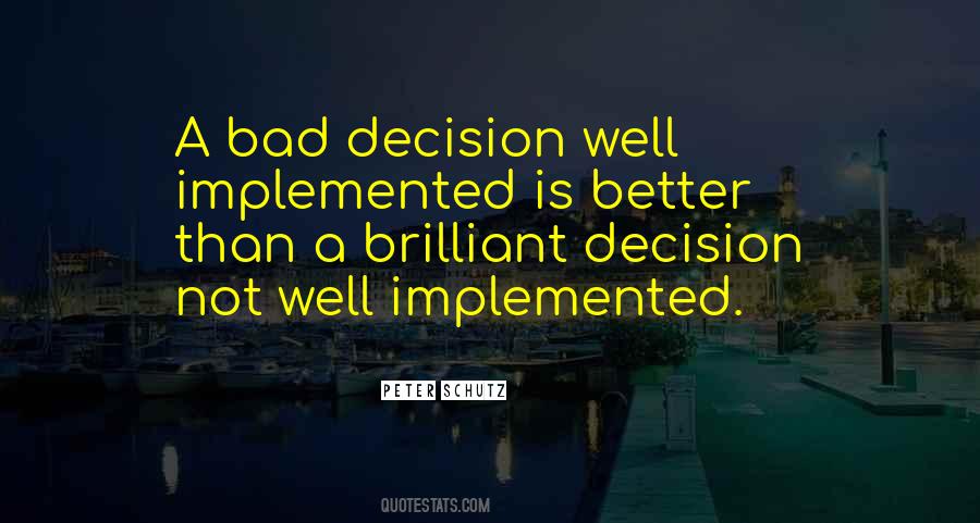 Bad Decision Quotes #1802527